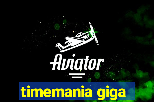 timemania giga-sena